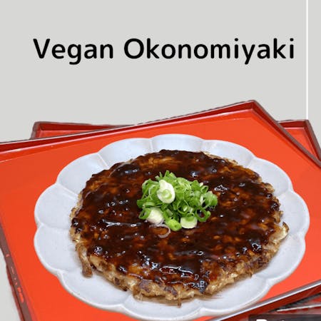 Vegan and gluten–free Okonomiyaki
〜 Kyoto style 〜                             
Except August 15th and 16th